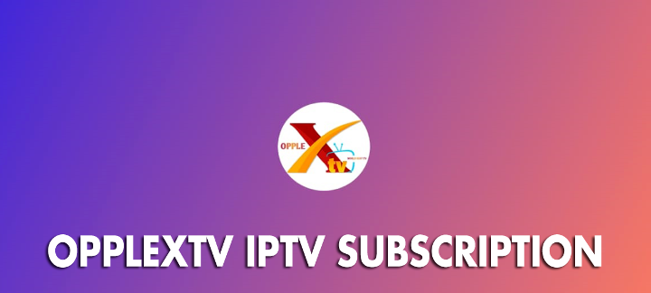 1690223492355OPPLEXTV IPTV SUBSCRIPTION.PNG